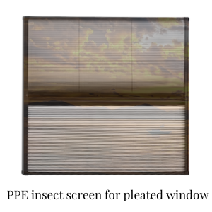 PPE insect screen for pleated window